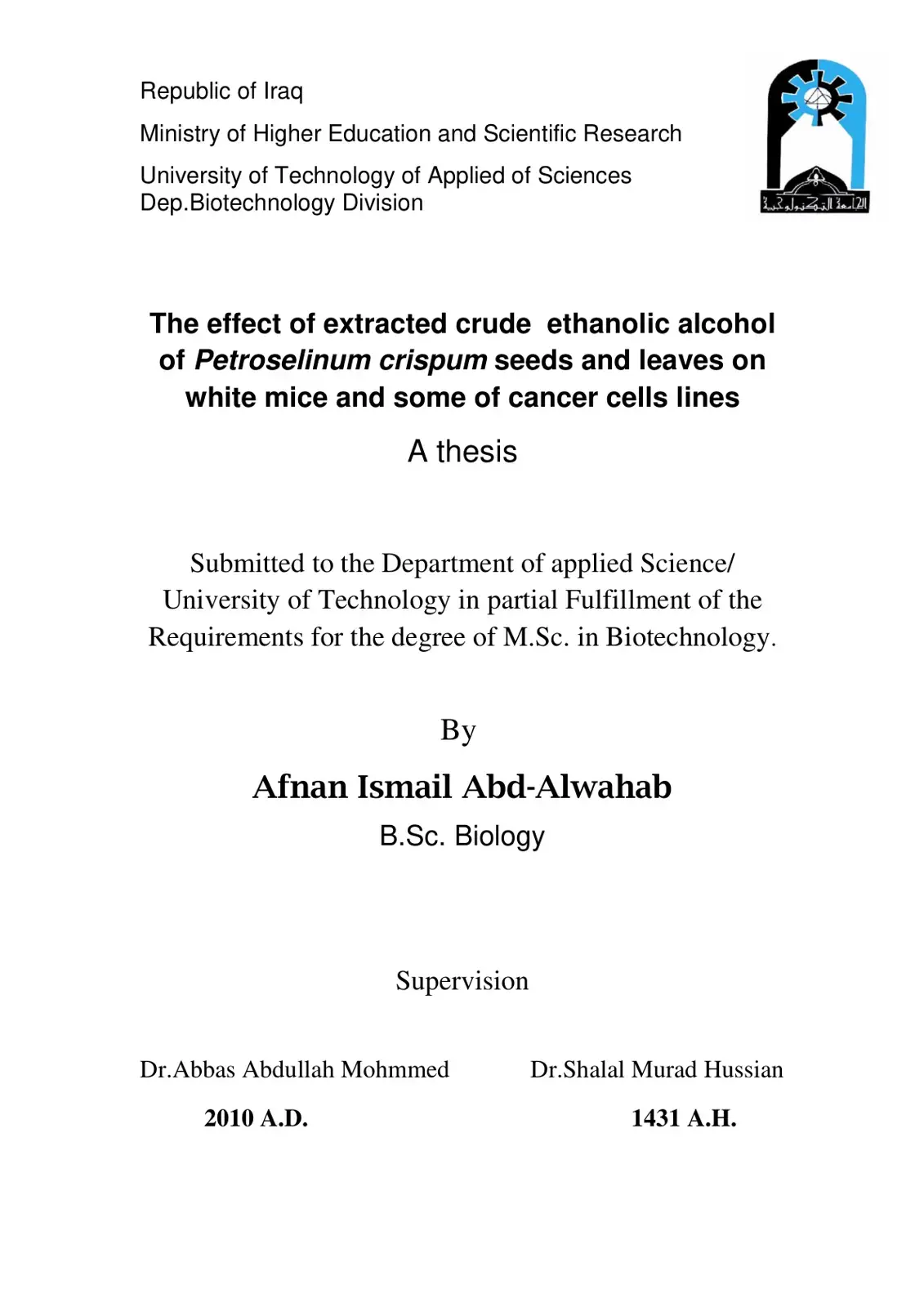 غلاف كتاب The effect of extracted crude ethanolic alcohol of Petroselinum crispum seeds and leaves on white mice and some of cancer cells lines