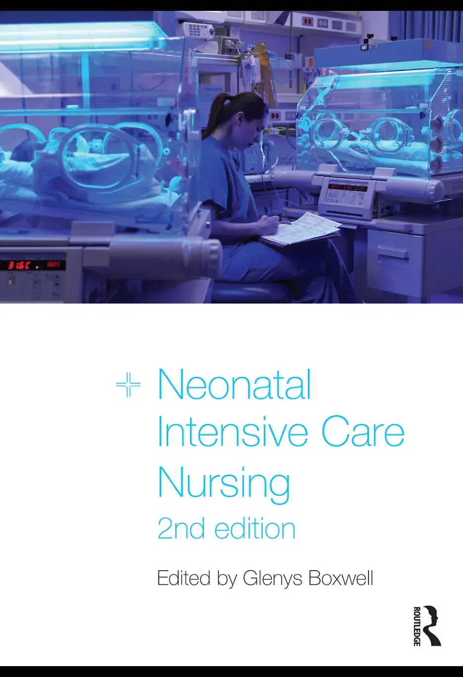 غلاف كتاب Neonatal Intensive Care Nursing
