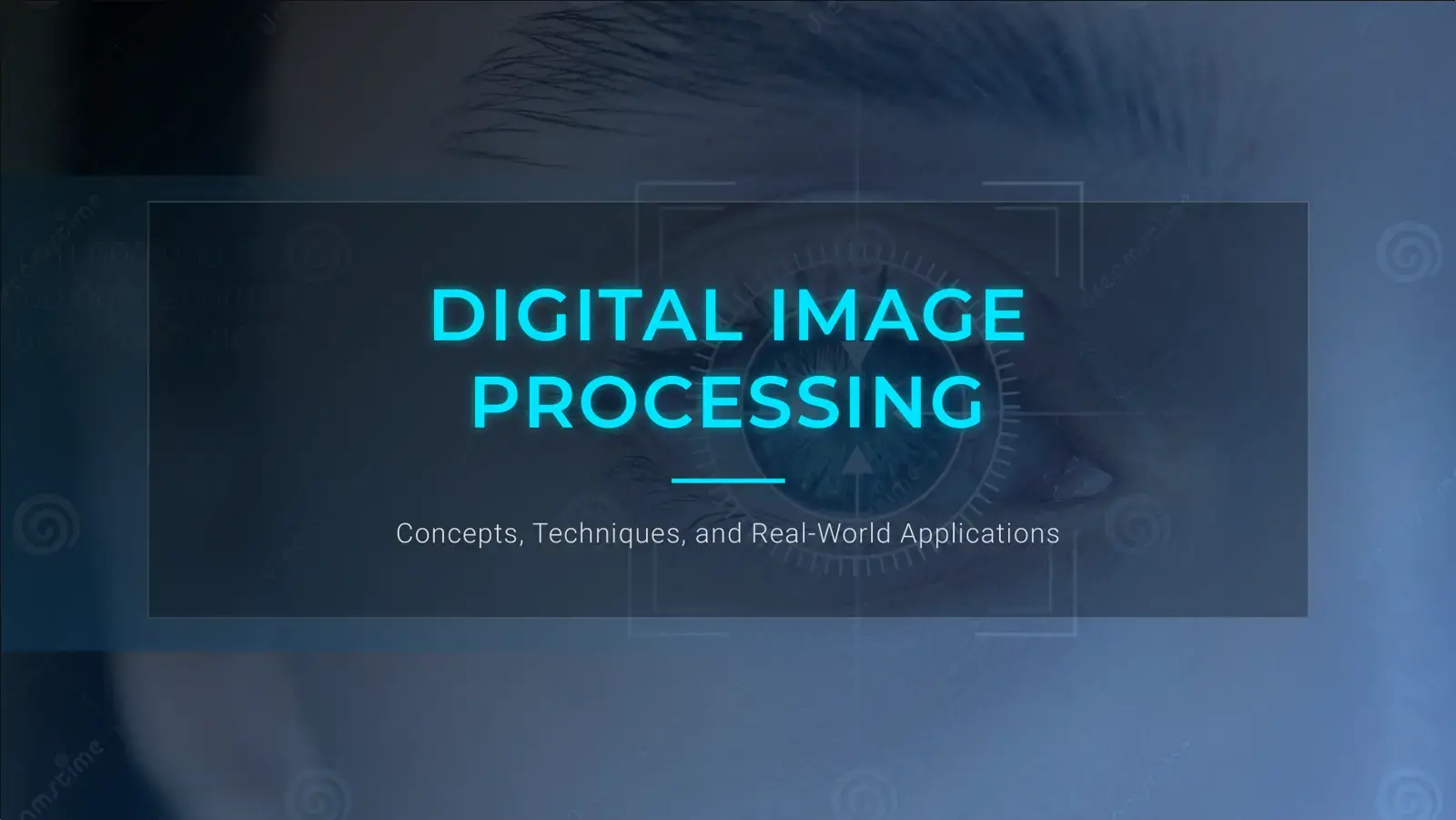 غلاف كتاب Digital Image Processing: Concepts, Techniques, and Real-World Applications