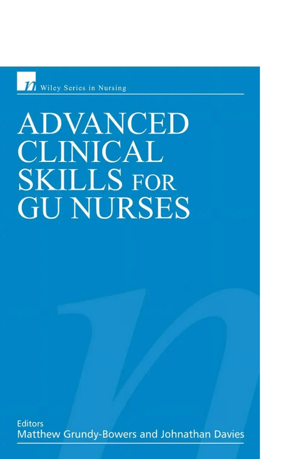 غلاف كتاب ADVANCED CLINICAL SKILLS FOR GU NURSES