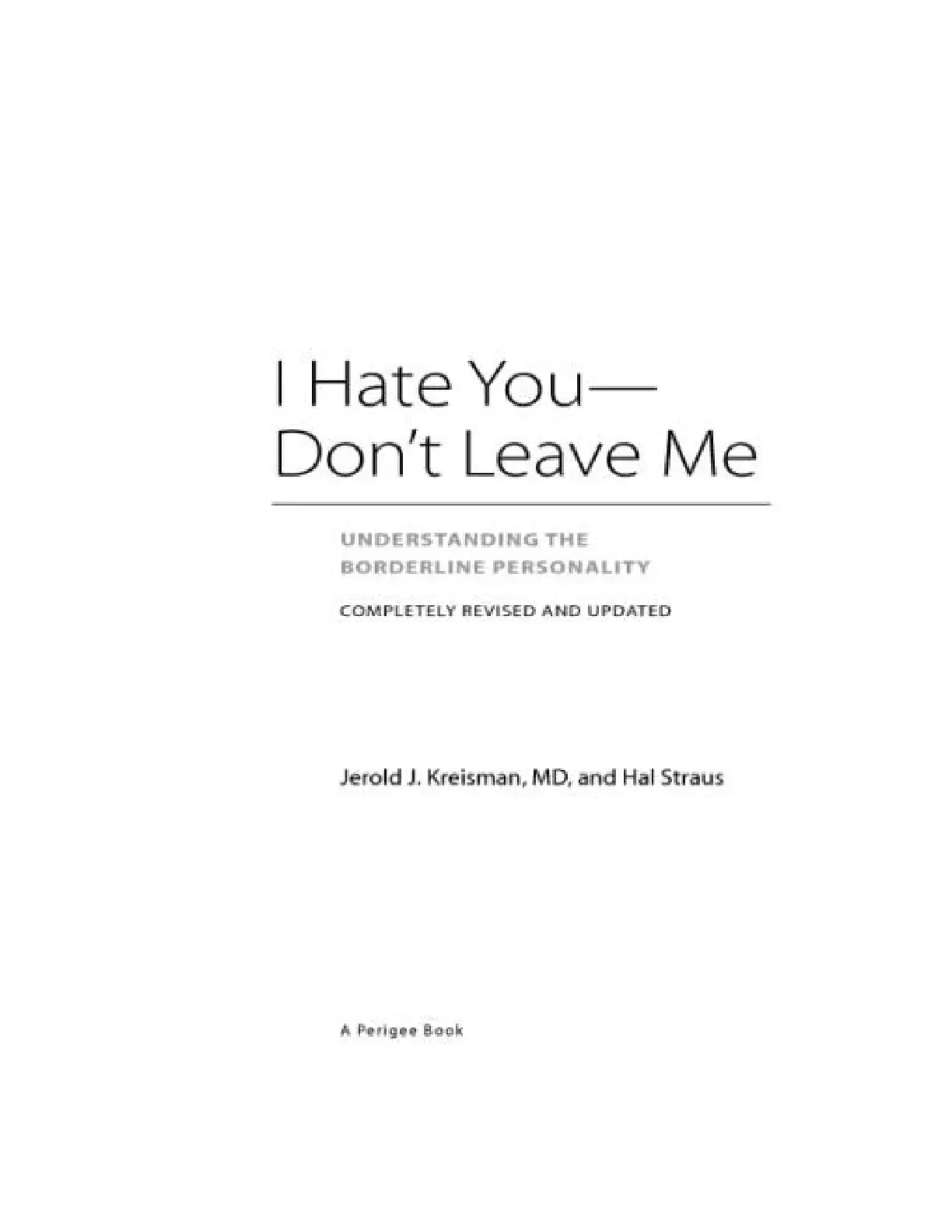 غلاف كتاب I Hate You Don't Leave Me: Understanding the Borderline Personality