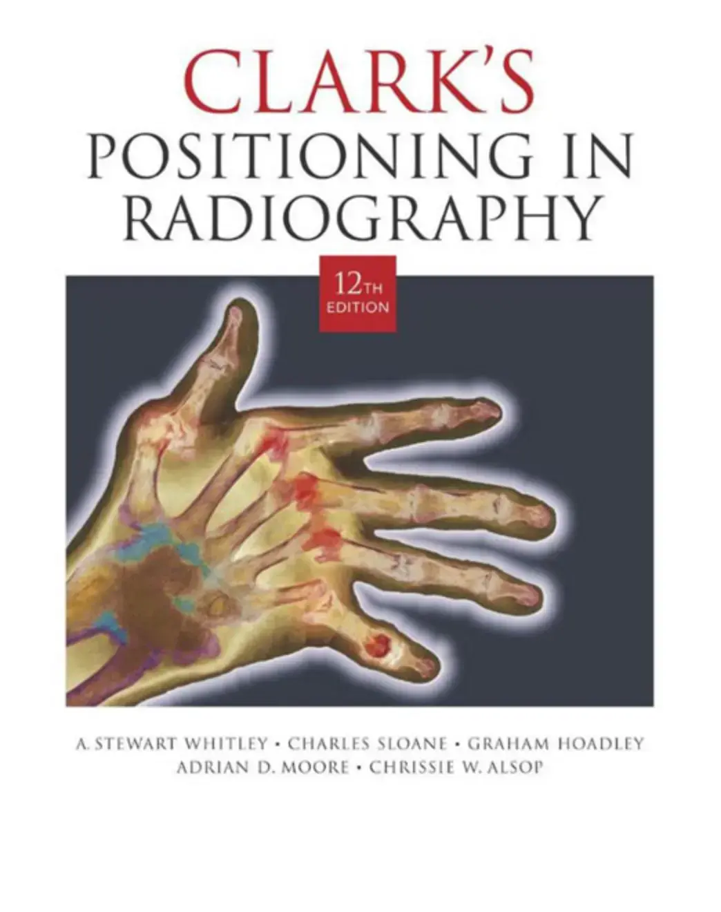 غلاف كتاب Clark's Positioning in Radiography