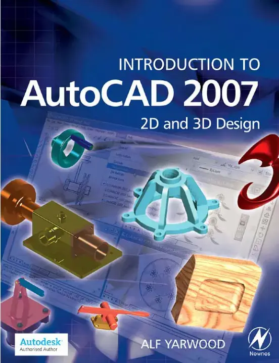 غلاف كتاب INTRODUCTION TO AutoCAD 2007 2D and 3D Design