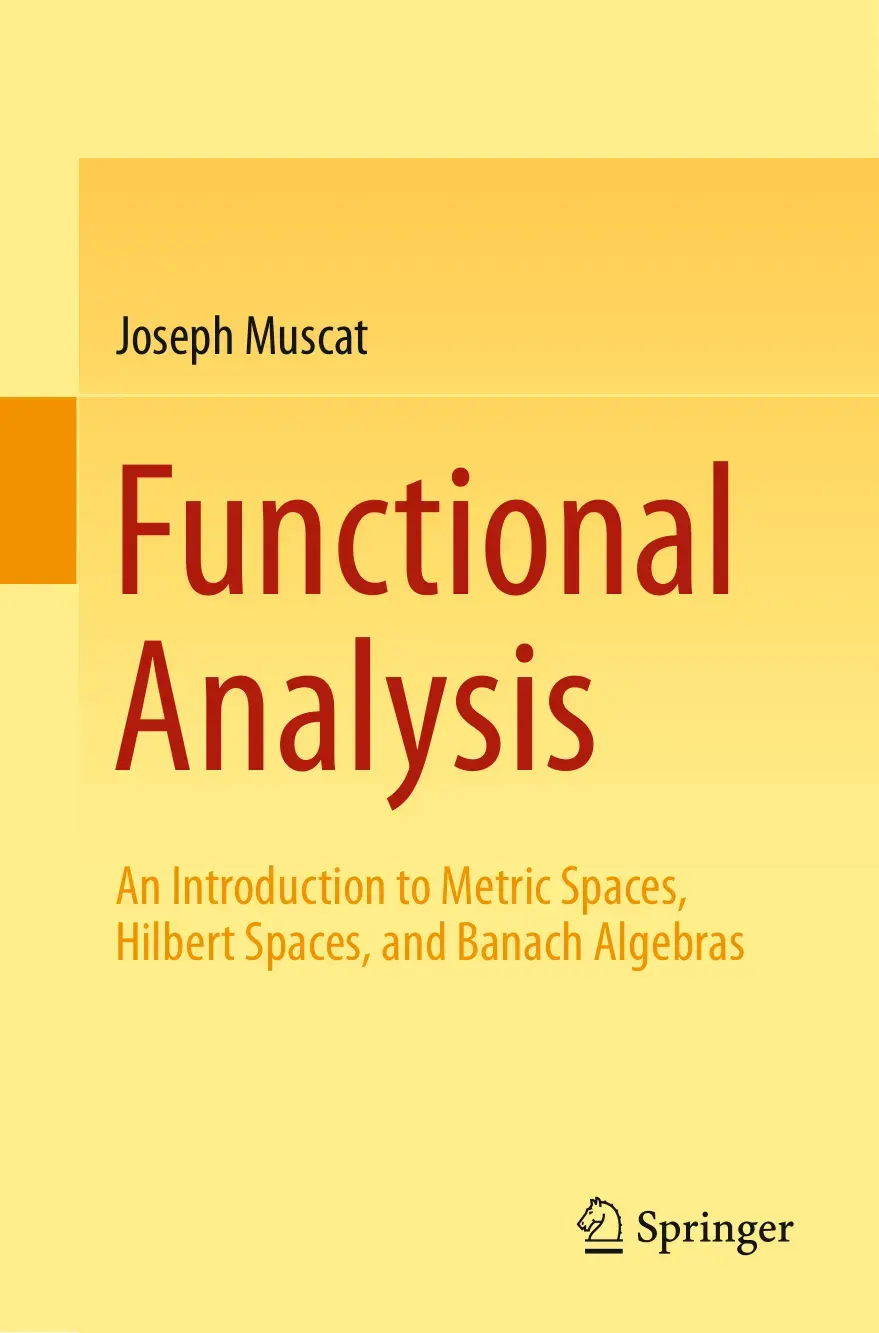 غلاف كتاب Functional Analysis: An Introduction to Metric Spaces, Hilbert Spaces, and Banach Algebras