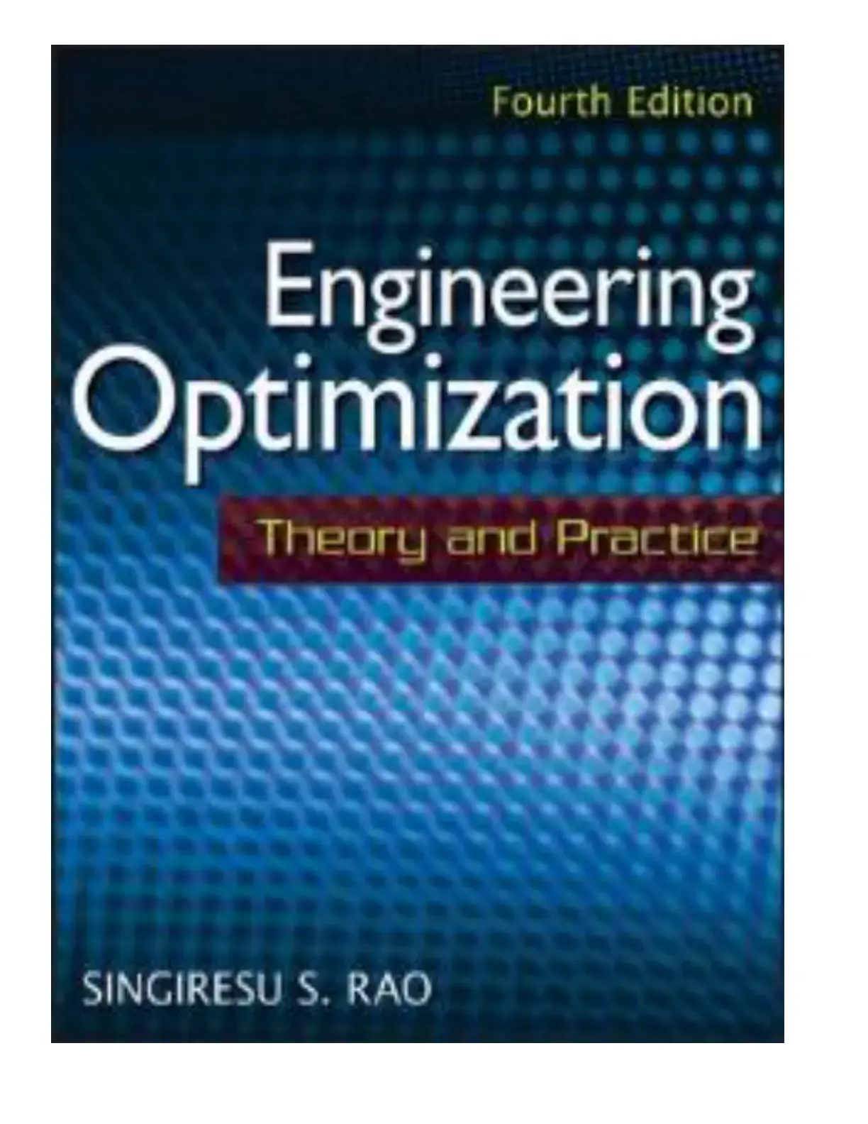 غلاف كتاب Engineering Optimization Theory and Practice