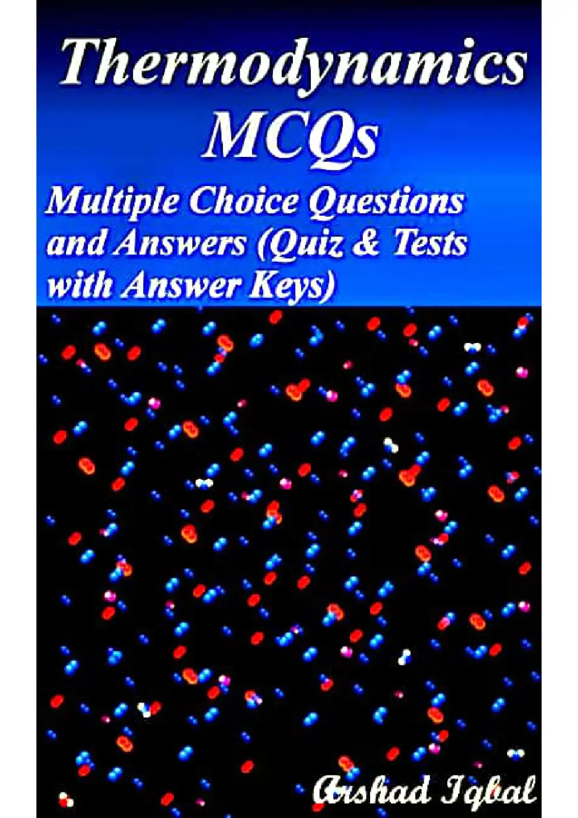 غلاف كتاب Thermodynamics MCQs Multiple Choice Questions and Answers (Quiz & Tests with Answer Keys)