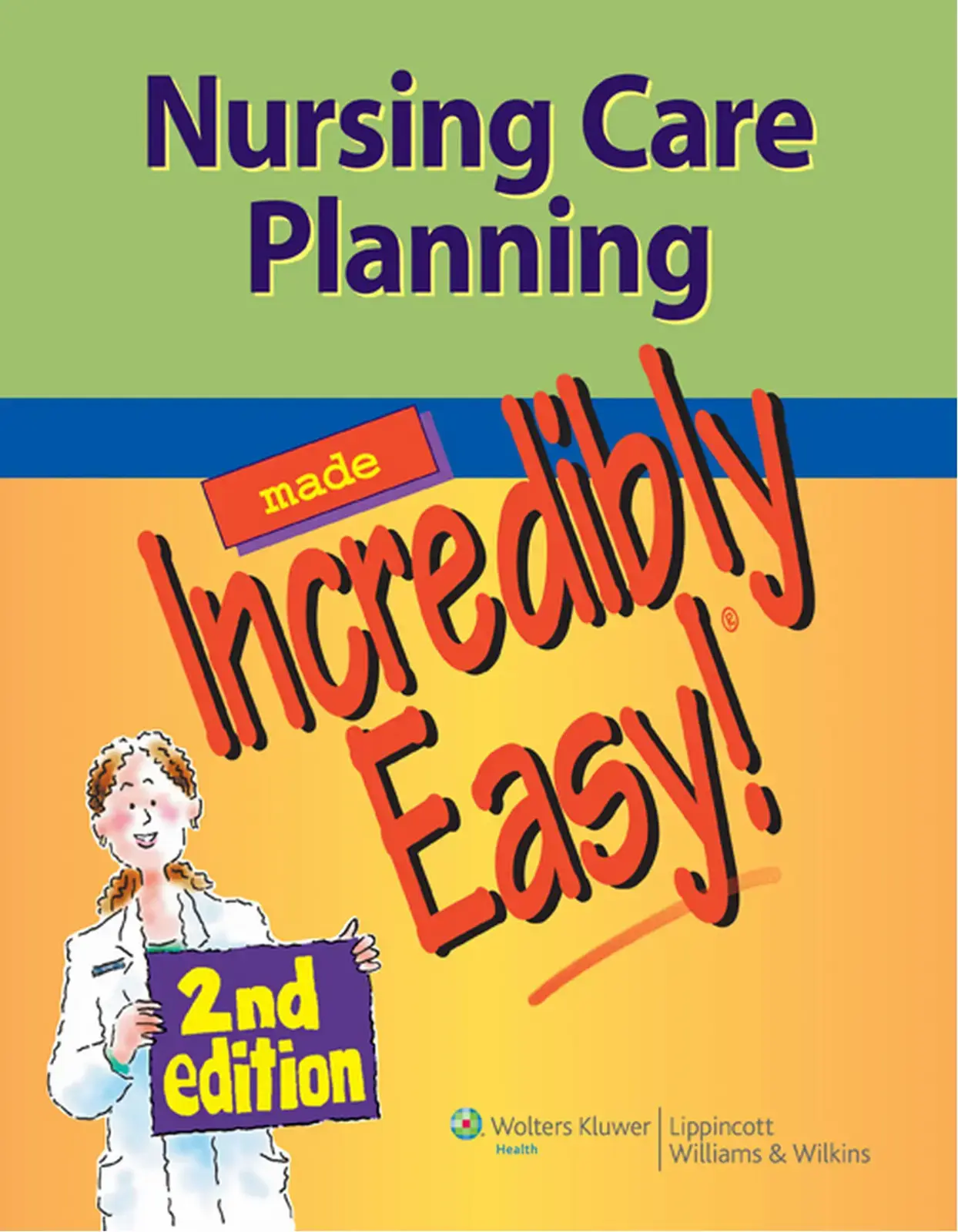 غلاف كتاب Nursing Care Planning made Incredibly Easy!