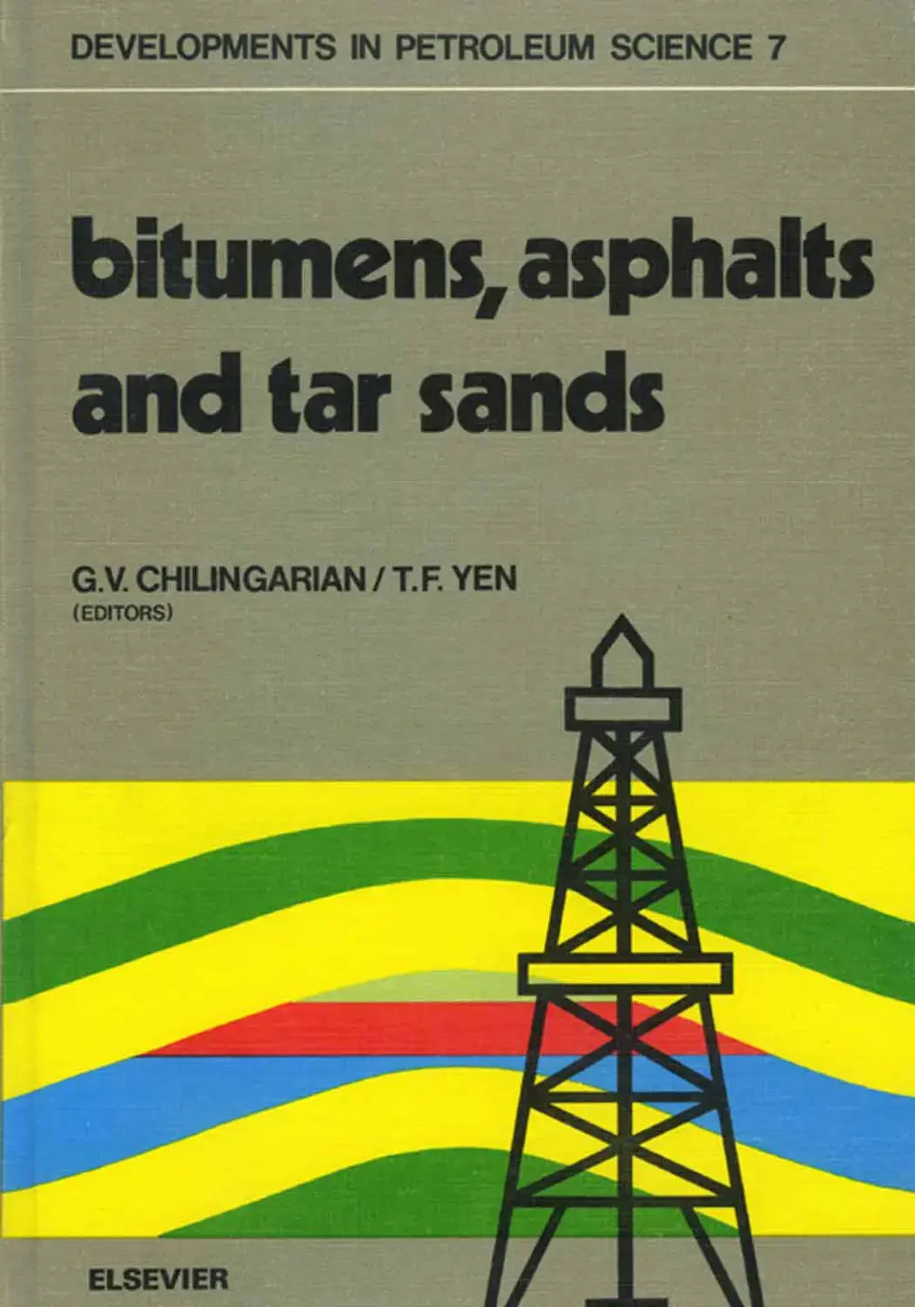 غلاف كتاب DEVELOPMENTS IN PETROLEUM SCIENCE 7: bitumens, asphalts and tar sands