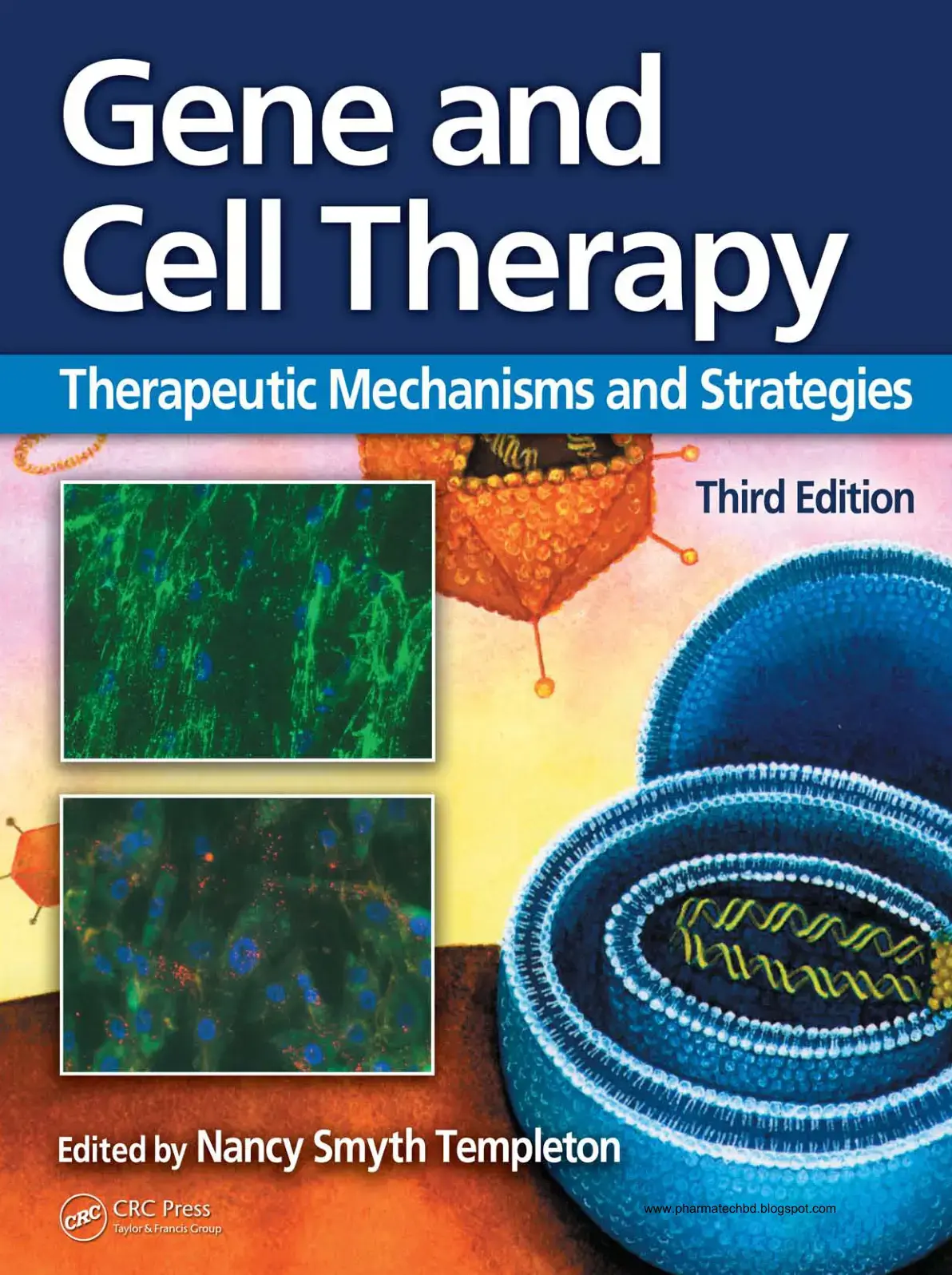 غلاف كتاب Gene and Cell Therapy: Therapeutic Mechanisms and Strategies, Third Edition