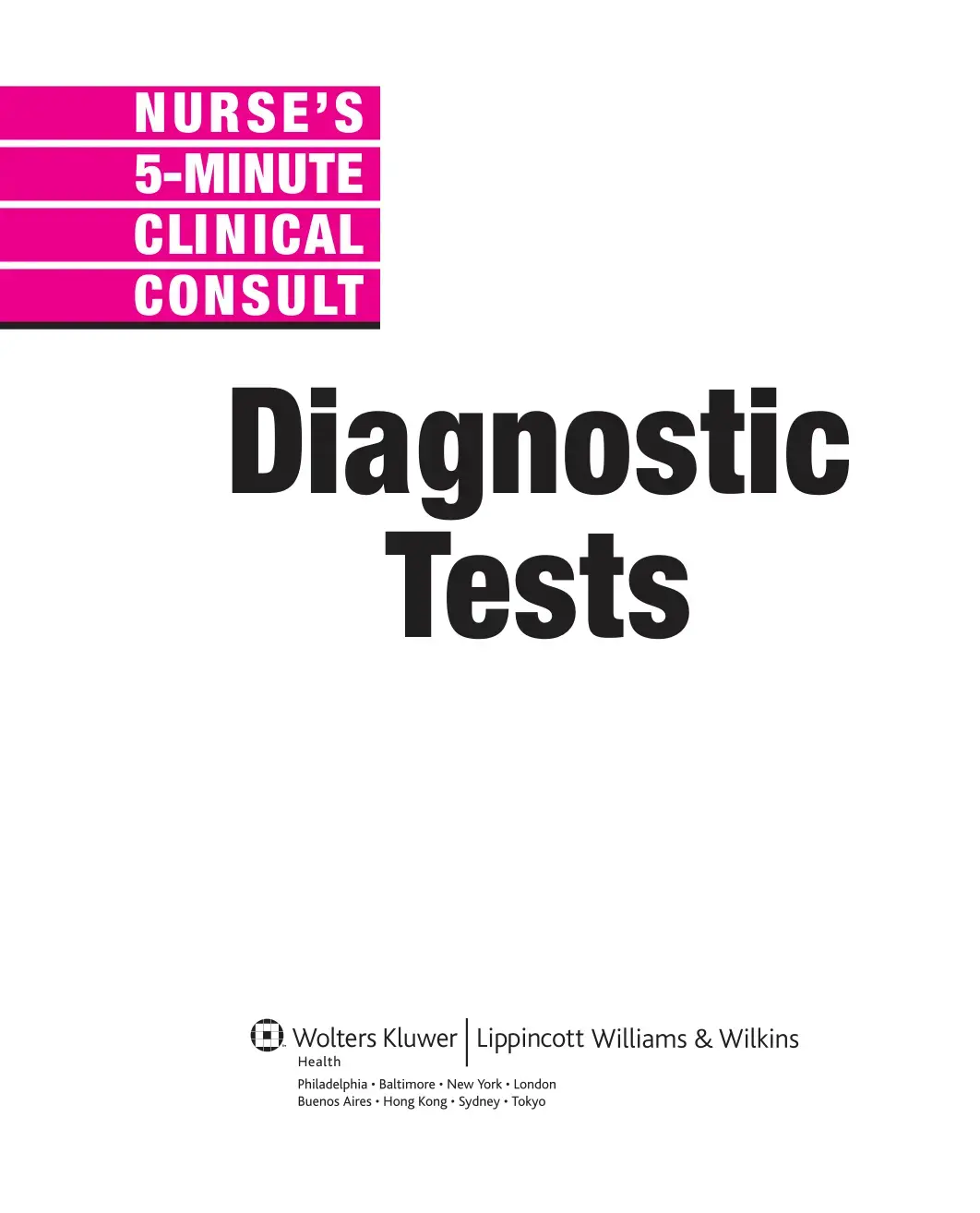 غلاف كتاب NURSE'S 5-MINUTE CLINICAL CONSULT Diagnostic Tests