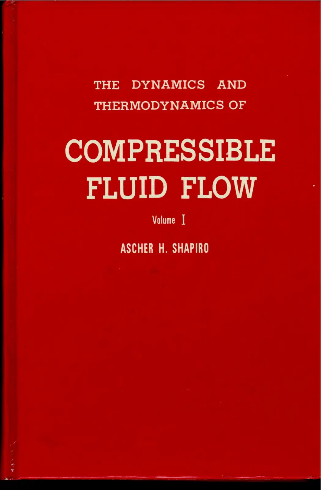 غلاف كتاب THE DYNAMICS AND THERMODYNAMICS OF COMPRESSIBLE FLUID FLOW
