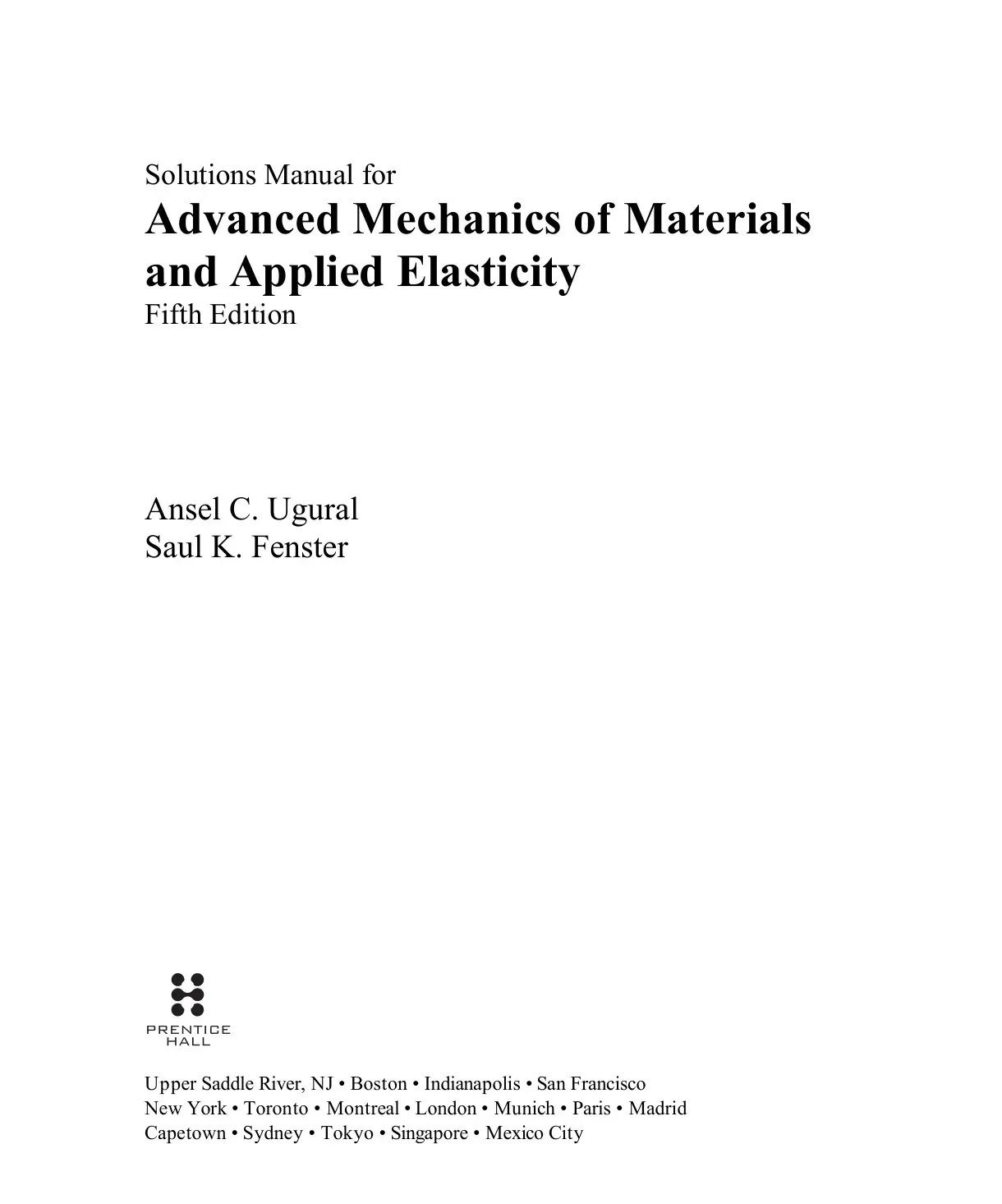 غلاف كتاب Solutions Manual for Advanced Mechanics of Materials and Applied Elasticity