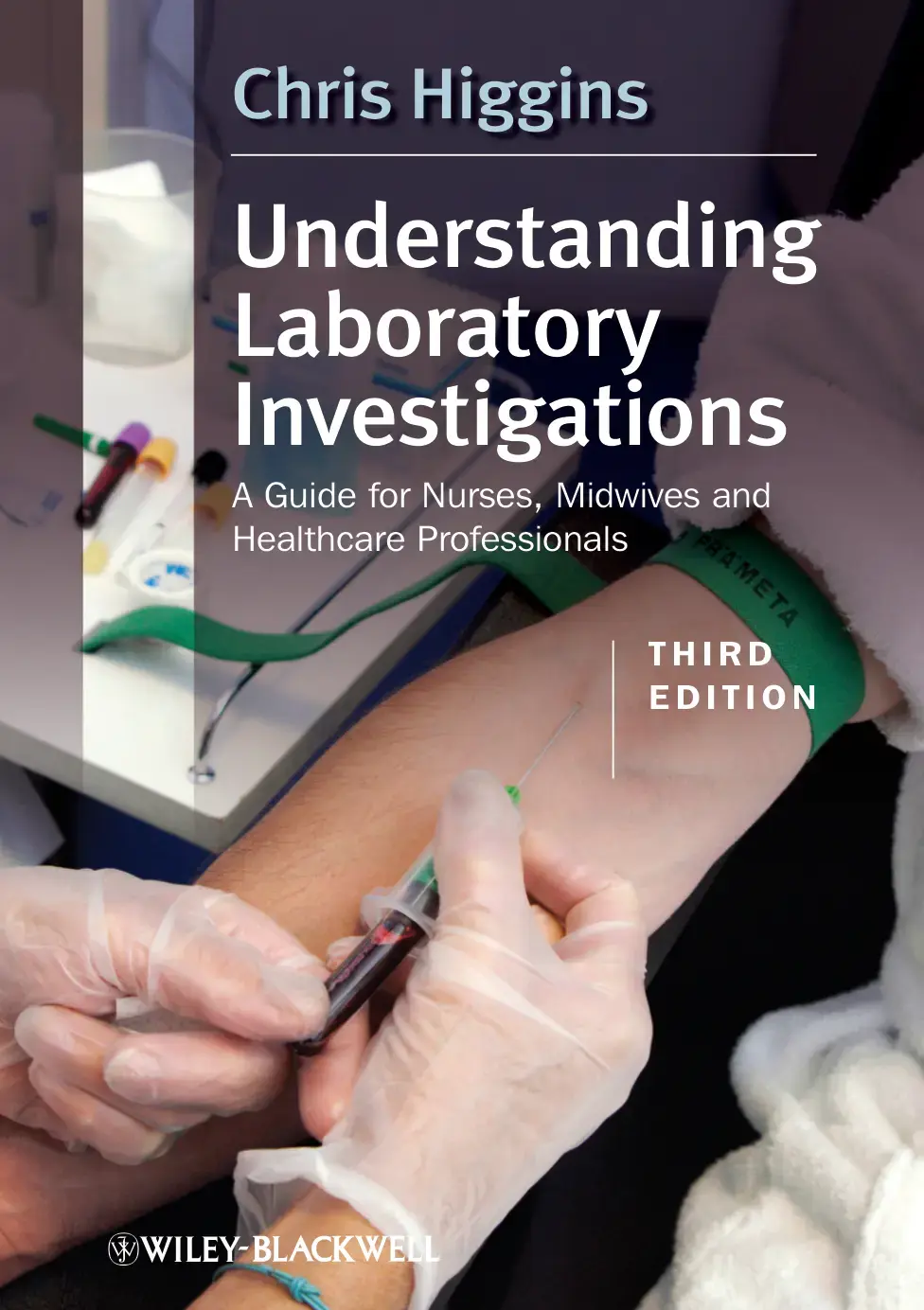 غلاف كتاب Understanding Laboratory Investigations: A Guide for Nurses, Midwives and Healthcare Professionals