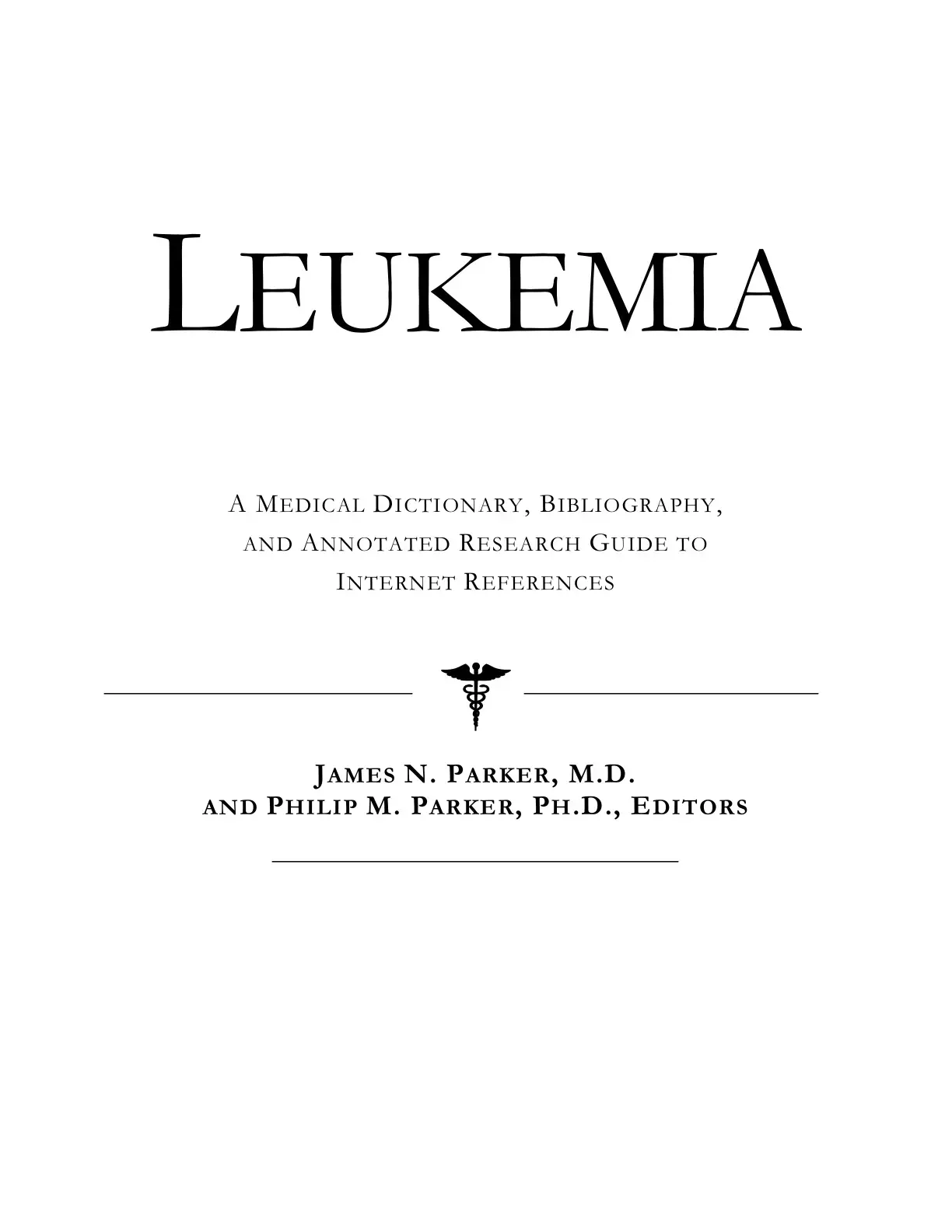 غلاف كتاب Leukemia: A Medical Dictionary, Bibliography, and Annotated Research Guide to Internet References
