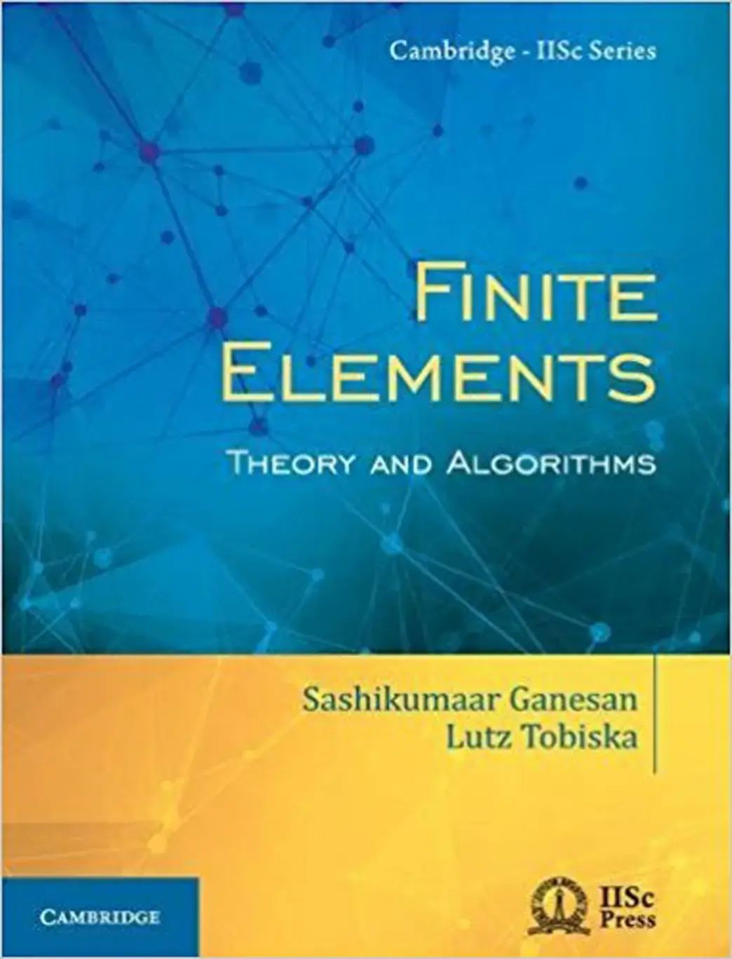 غلاف كتاب FINITE ELEMENTS THEORY AND ALGORITHMS