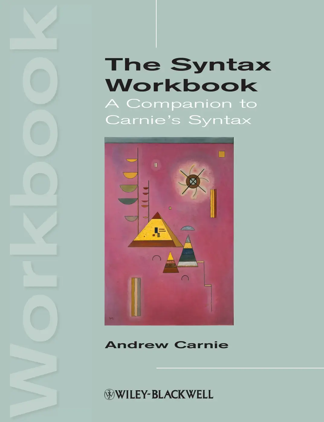 غلاف كتاب The Syntax Workbook: A Companion to Carnie's Syntax