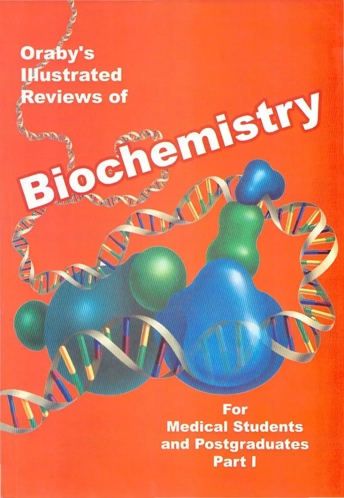 غلاف كتاب Oraby's Illustrated Reviews of Biochemistry For Medical Students and Postgraduates Part I