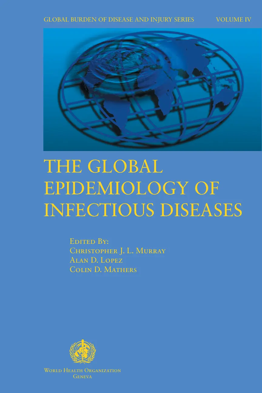 غلاف كتاب GLOBAL BURDEN OF DISEASE AND INJURY SERIES VOLUME IV THE GLOBAL EPIDEMIOLOGY OF INFECTIOUS DISEASES