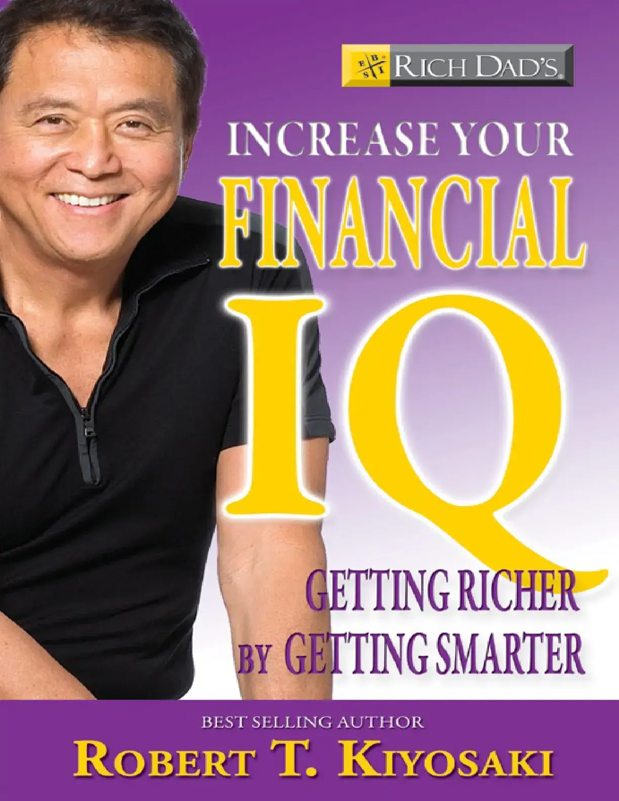 غلاف كتاب RICH DAD'S INCREASE YOUR FINANCIAL IQ: GETTING RICHER BY GETTING SMARTER