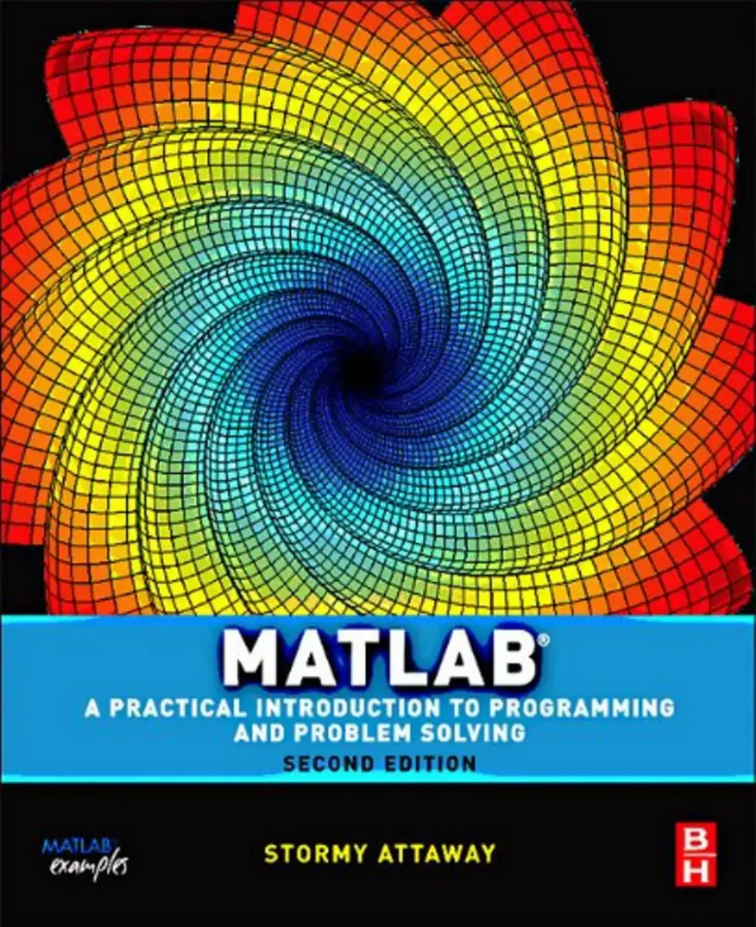 غلاف كتاب MATLAB® A PRACTICAL INTRODUCTION TO PROGRAMMING AND PROBLEM SOLVING