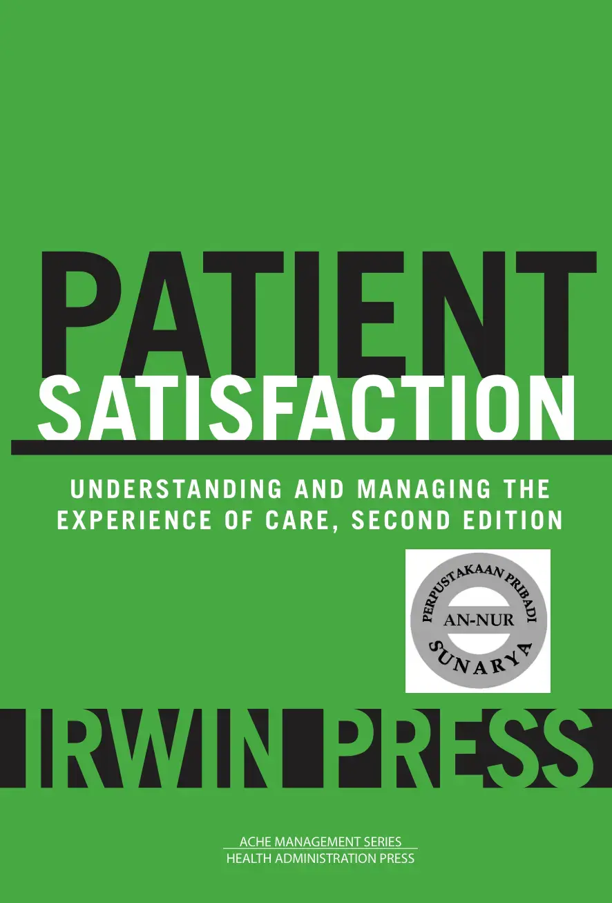 غلاف كتاب Patient Satisfaction: Understanding and Managing the Experience of Care, Second Edition