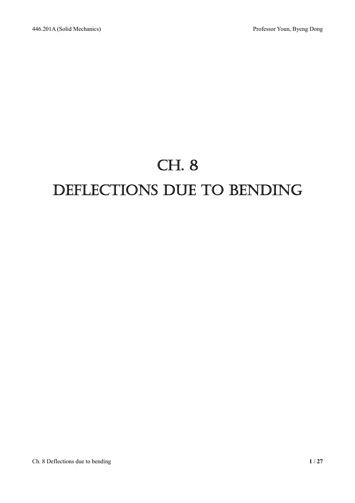 غلاف كتاب 446.201A Solid Mechanics CH. 8 Deflections Due to Bending