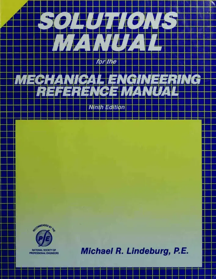 غلاف كتاب SOLUTIONS MANUAL for the MECHANICAL ENGINEERING REFERENCE MANUAL, Ninth Edition