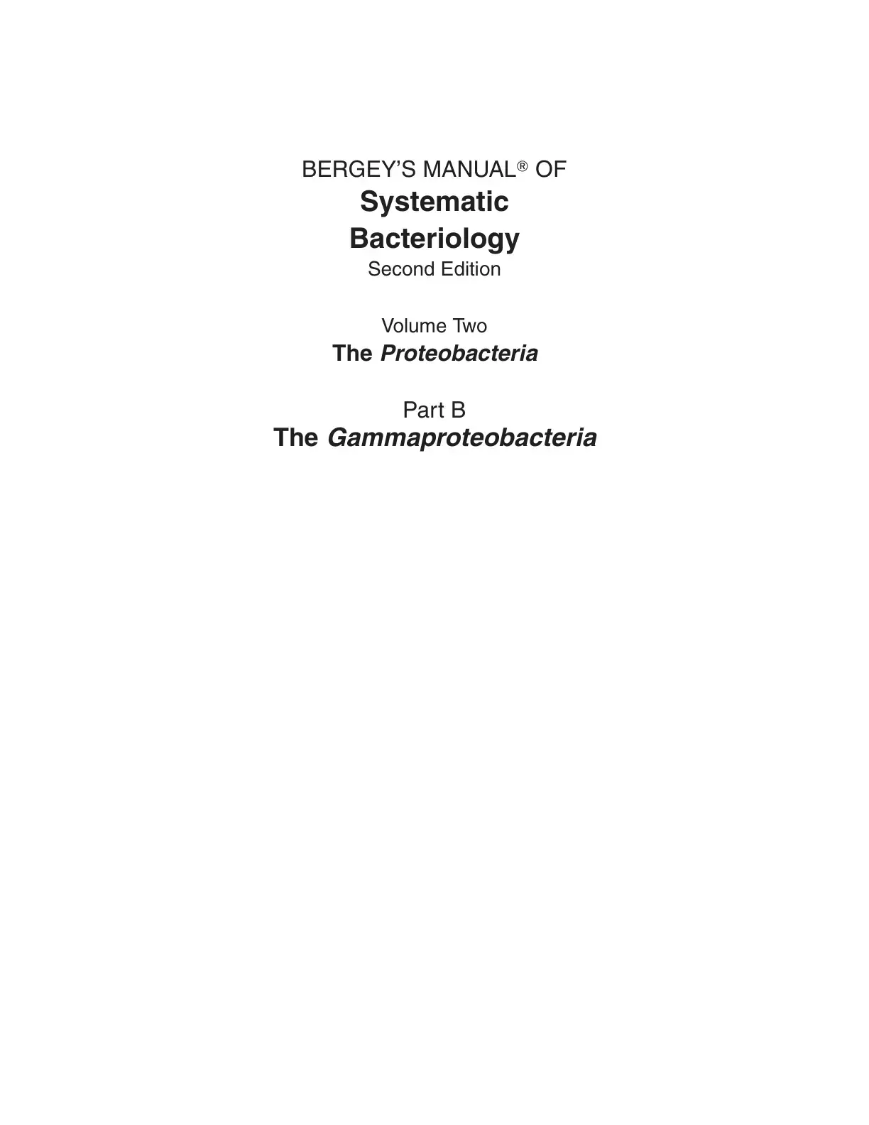 غلاف كتاب BERGEY'S MANUAL® OF Systematic Bacteriology Second Edition Volume Two The Proteobacteria Part B The Gammaproteobacteria