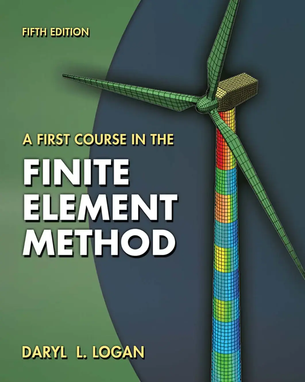 غلاف كتاب A FIRST COURSE IN THE FINITE ELEMENT METHOD