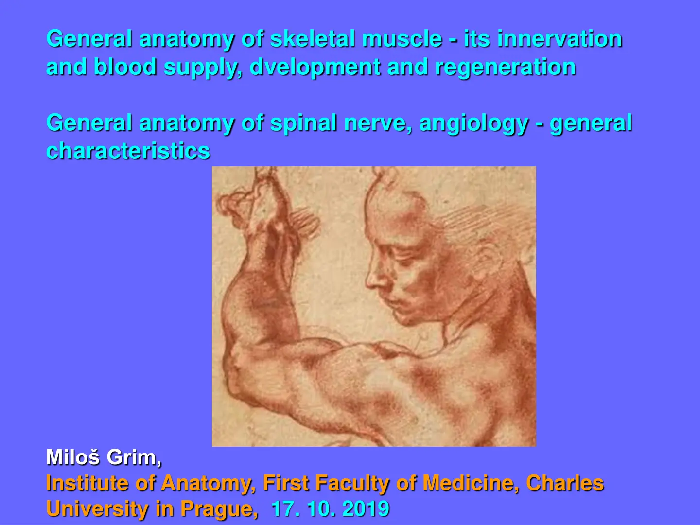 غلاف تقرير General anatomy of skeletal muscle - its innervation and blood supply, development and regeneration General anatomy of spinal nerve, angiology - general characteristics