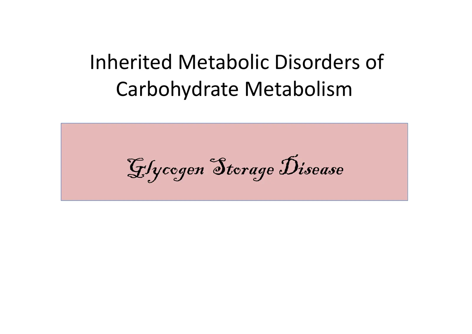 غلاف تقرير Inherited Metabolic Disorders of Carbohydrate Metabolism - Glycogen Storage Disease