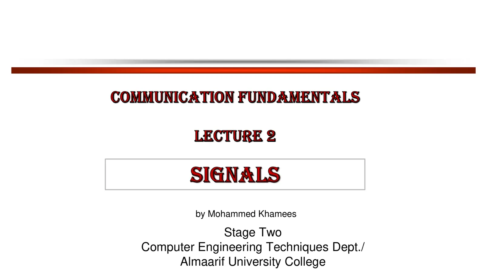 غلاف تقرير Communication Fundamentals - Lecture 2: Signals