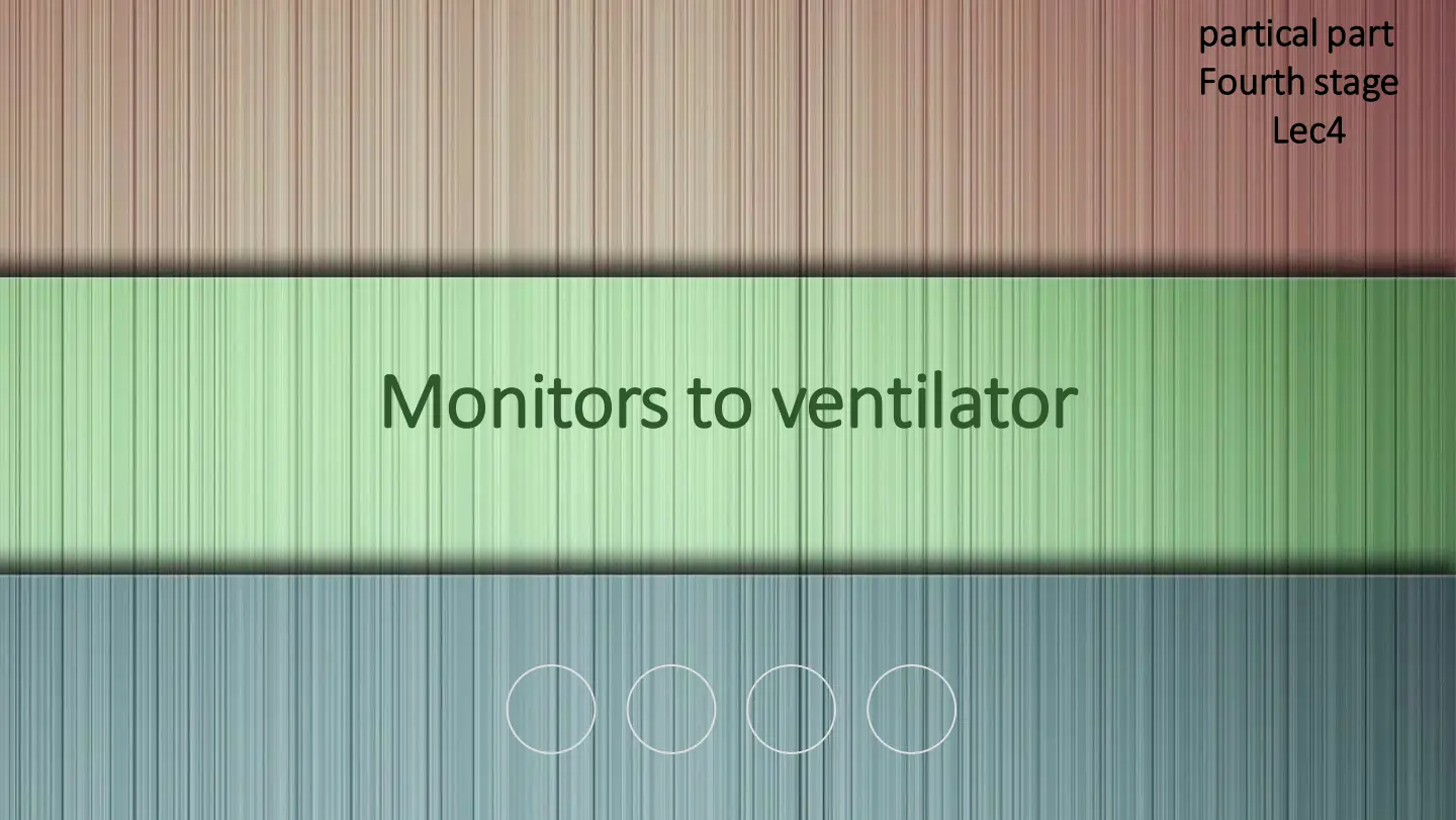 غلاف تقرير Monitors to Ventilator - Lec 4
