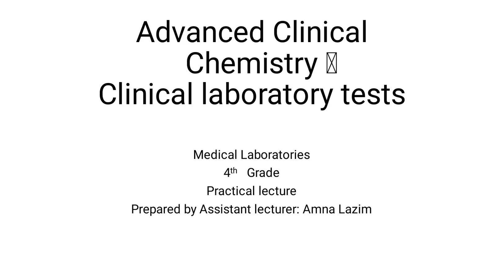 غلاف تقرير Advanced Clinical Chemistry Practical Lecture