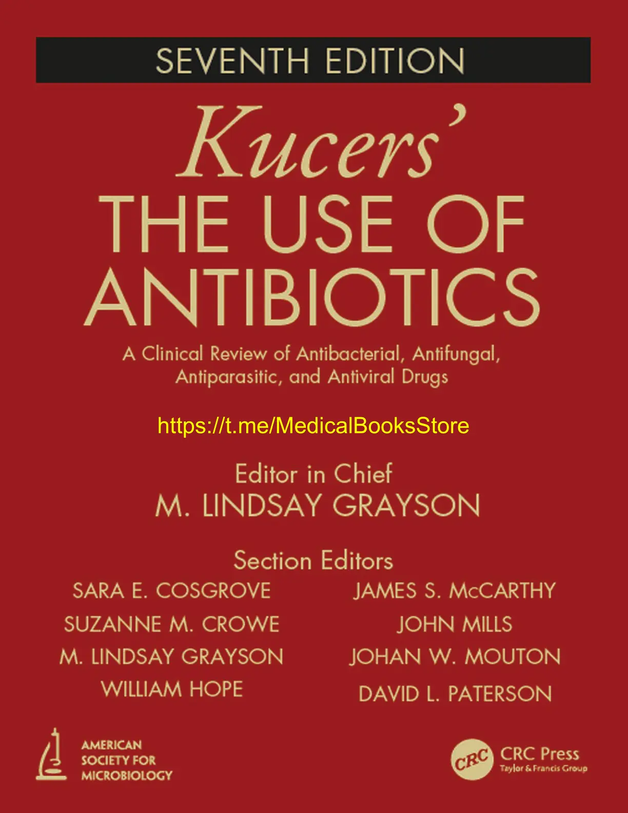 غلاف تقرير Kucers' THE USE OF ANTIBIOTICS A Clinical Review of Antibacterial, Antifungal, Antiparasitic, and Antiviral Drugs