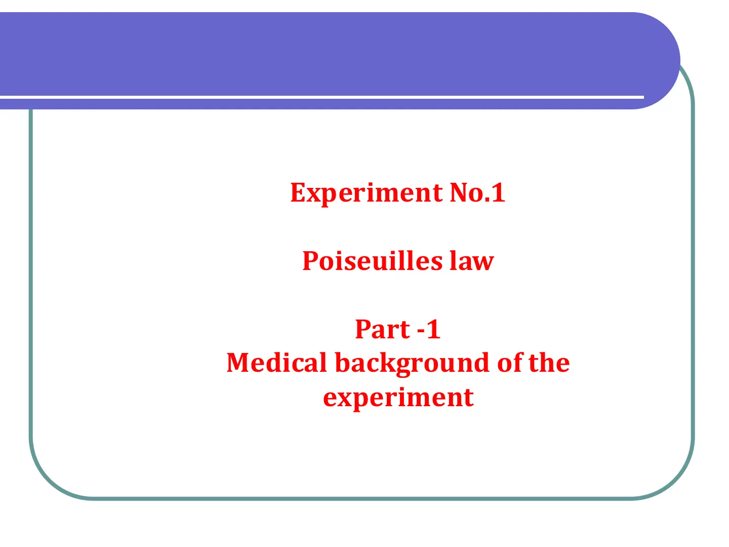 غلاف تقرير Experiment No.1 – Poiseuilles Law