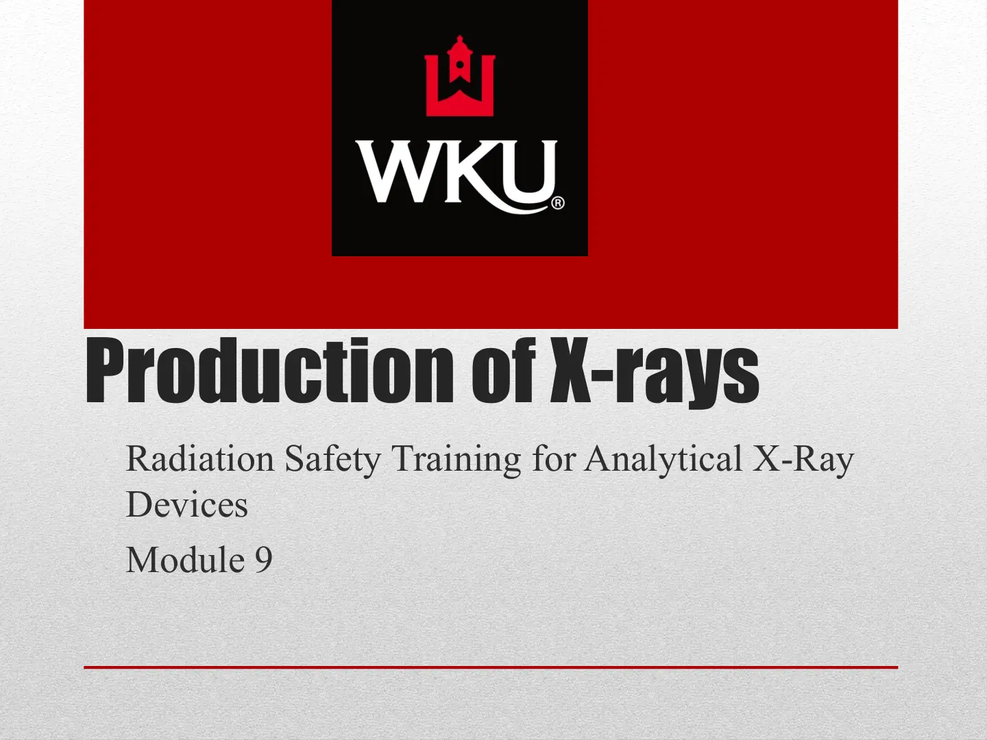 غلاف تقرير Production of X-rays: Radiation Safety Training for Analytical X-Ray Devices, Module 9