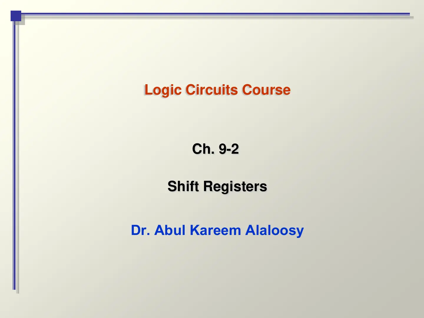 غلاف تقرير Logic Circuits Course - Ch. 9-2 - Shift Registers