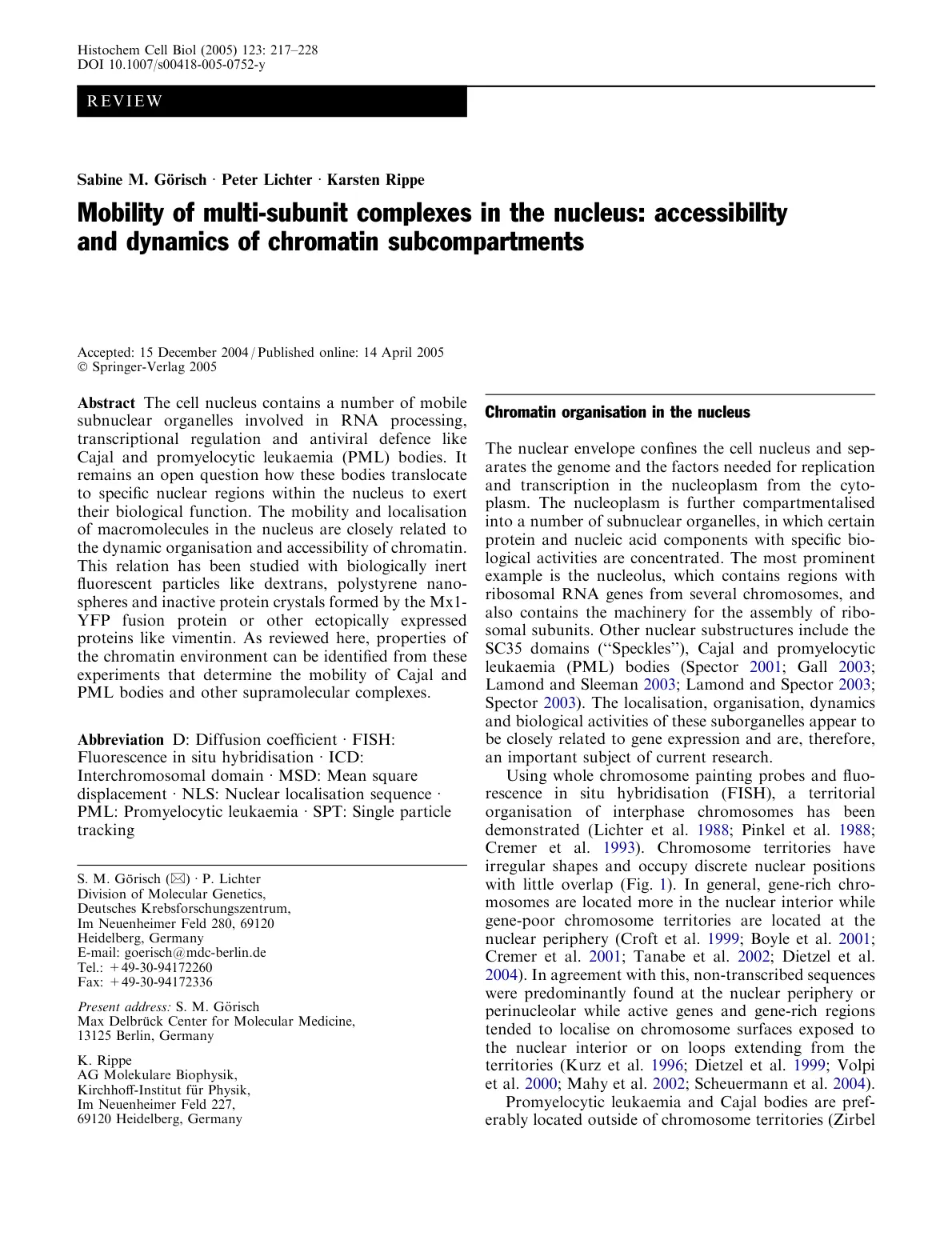 غلاف تقرير Mobility of multi-subunit complexes in the nucleus: accessibility and dynamics of chromatin subcompartments