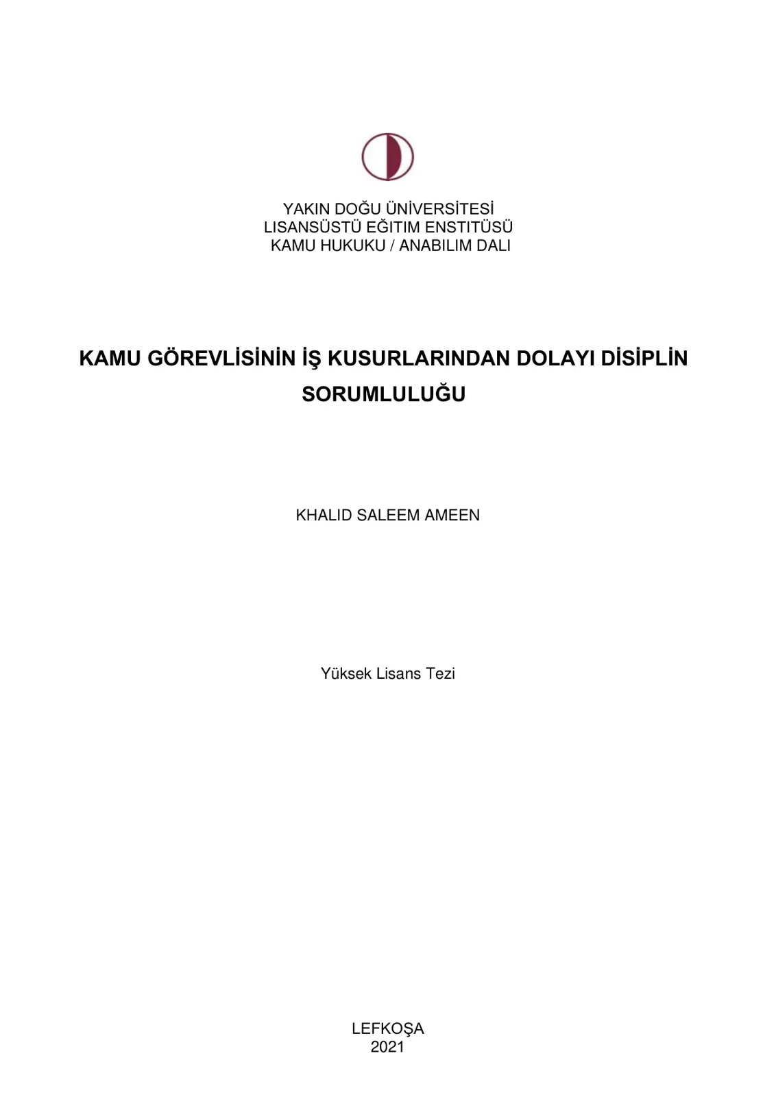 غلاف تقرير KAMU GÖREVLİSİNİN İŞ KUSURLARINDAN DOLAYI DİSİPLİN SORUMLULUĞU