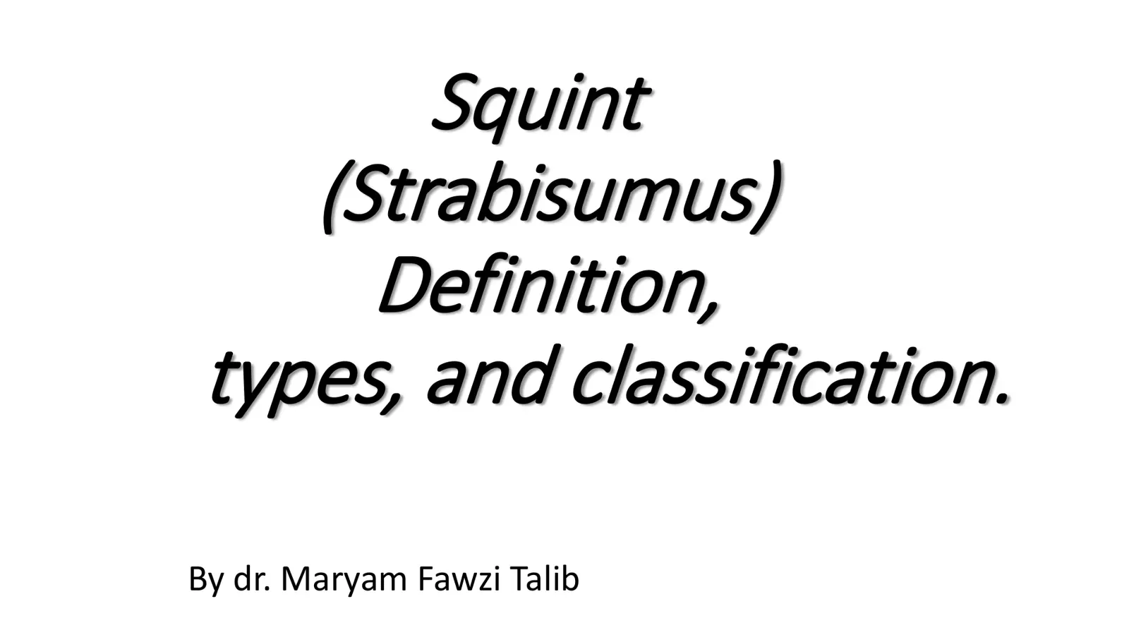 غلاف تقرير Squint (Strabismus): Definition, types, and classification