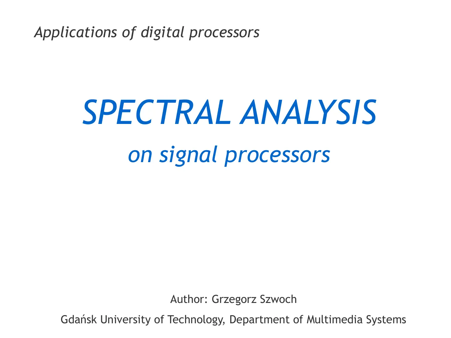 غلاف تقرير Applications of digital processors SPECTRAL ANALYSIS on signal processors
