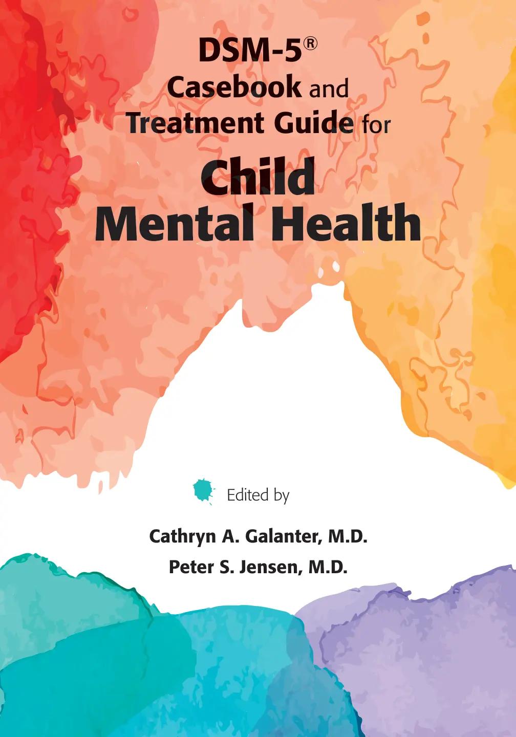 غلاف تقرير DSM-5 ® Casebook and Treatment Guide for Child Mental Health