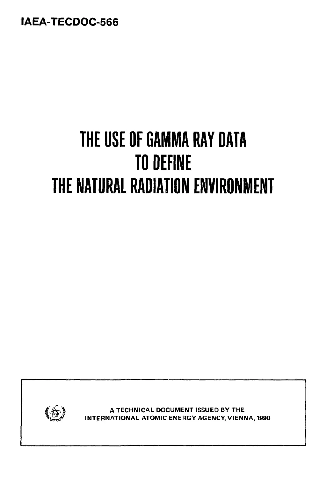 غلاف تقرير THE USE OF GAMMA RAY DATA TO DEFINE THE NATURAL RADIATION ENVIRONMENT