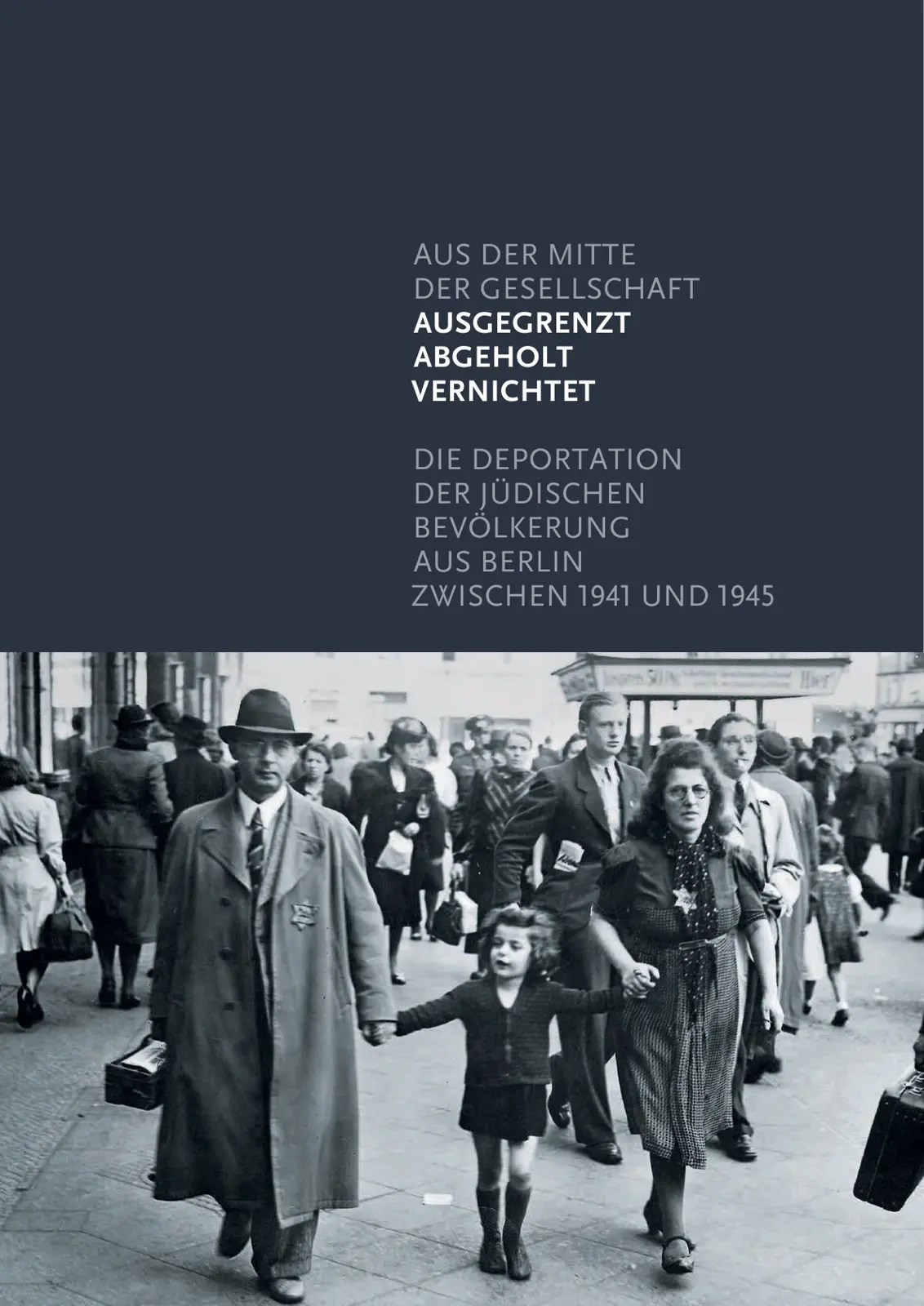 غلاف تقرير Die Deportation der jüdischen Bevölkerung aus Berlin zwischen 1941 und 1945