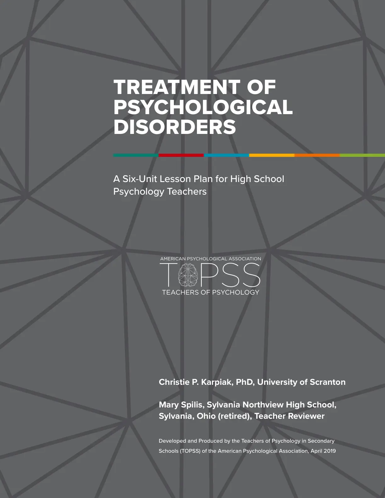 غلاف تقرير TREATMENT OF PSYCHOLOGICAL DISORDERS: A Six-Unit Lesson Plan for High School Psychology Teachers