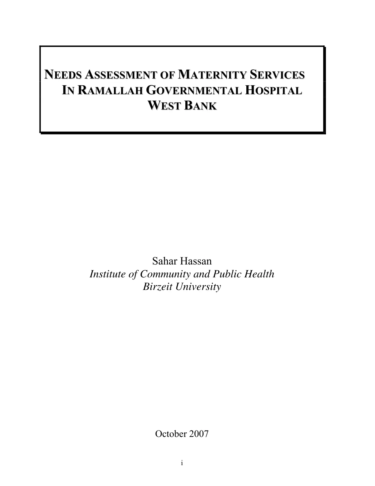 غلاف تقرير NEEDS ASSESSMENT OF MATERNITY SERVICES
IN RAMALLAH GOVERNMENTAL HOSPITAL
WEST BANK