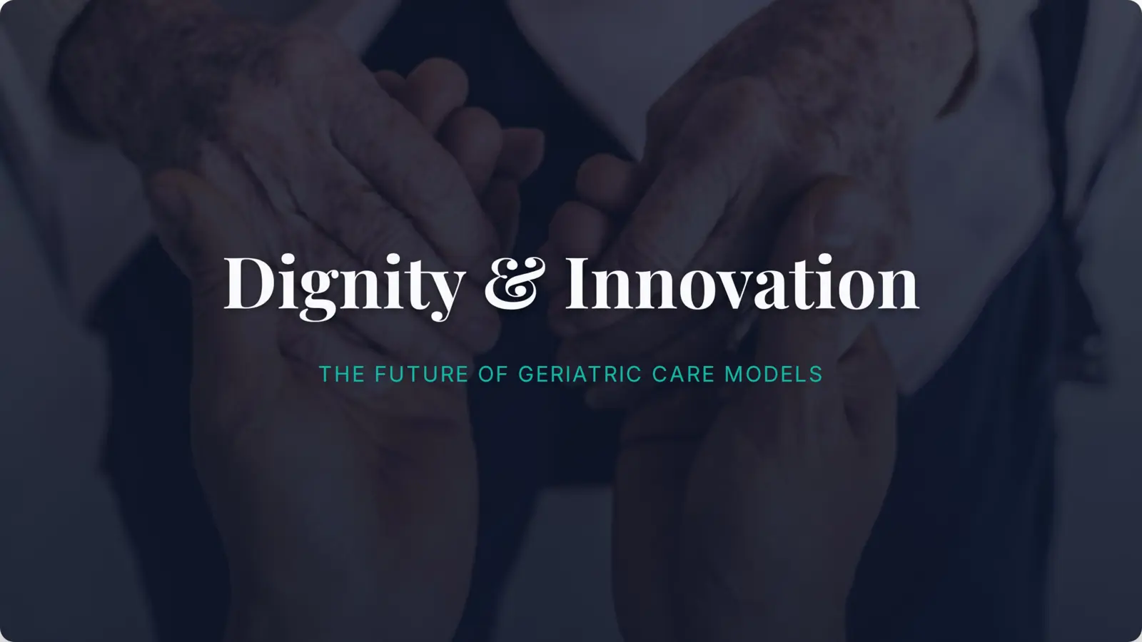 غلاف تقرير Dignity & Innovation: The Future of Geriatric Care Models