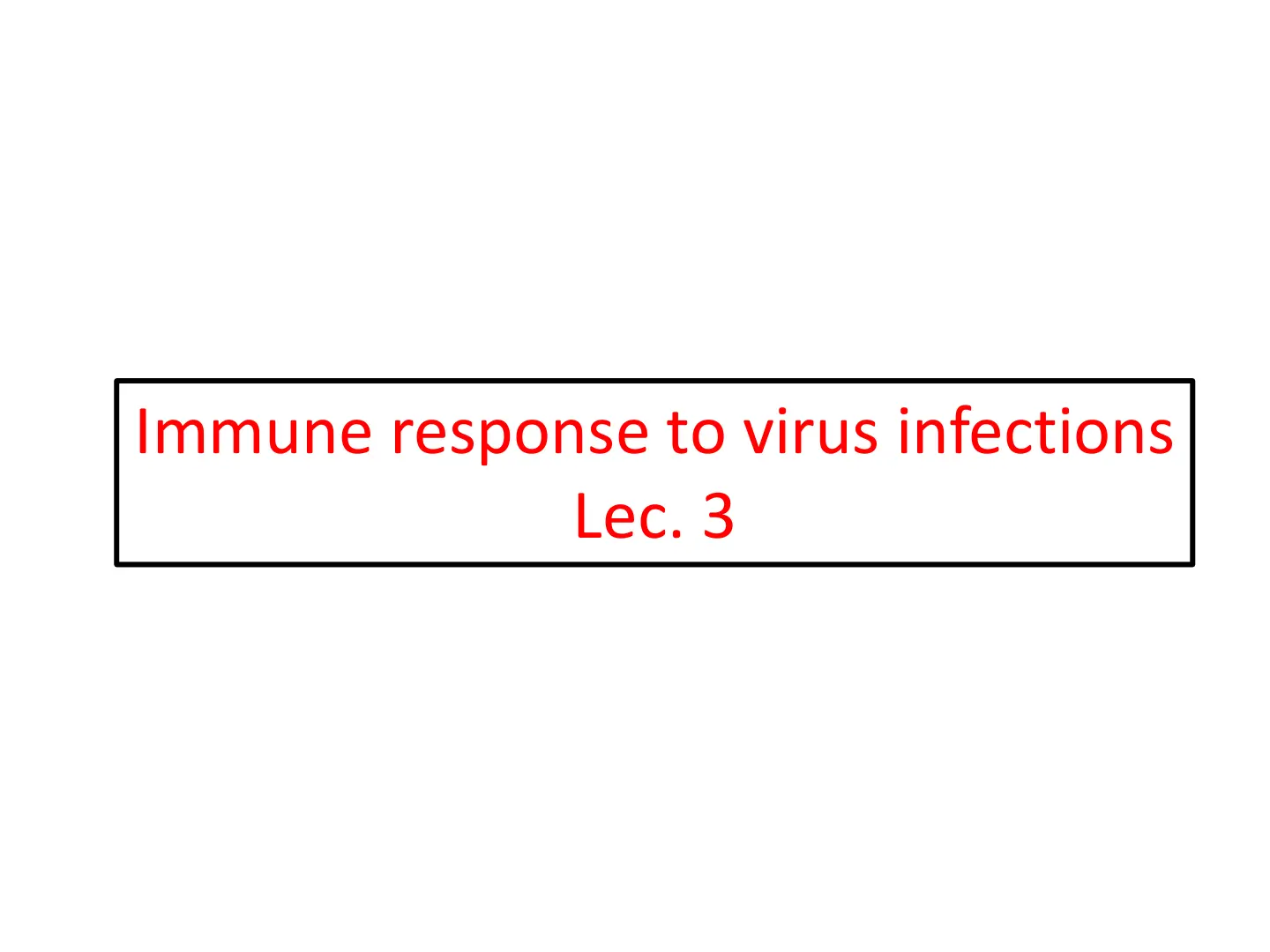غلاف تقرير Immune response to virus infections - Lec. 3