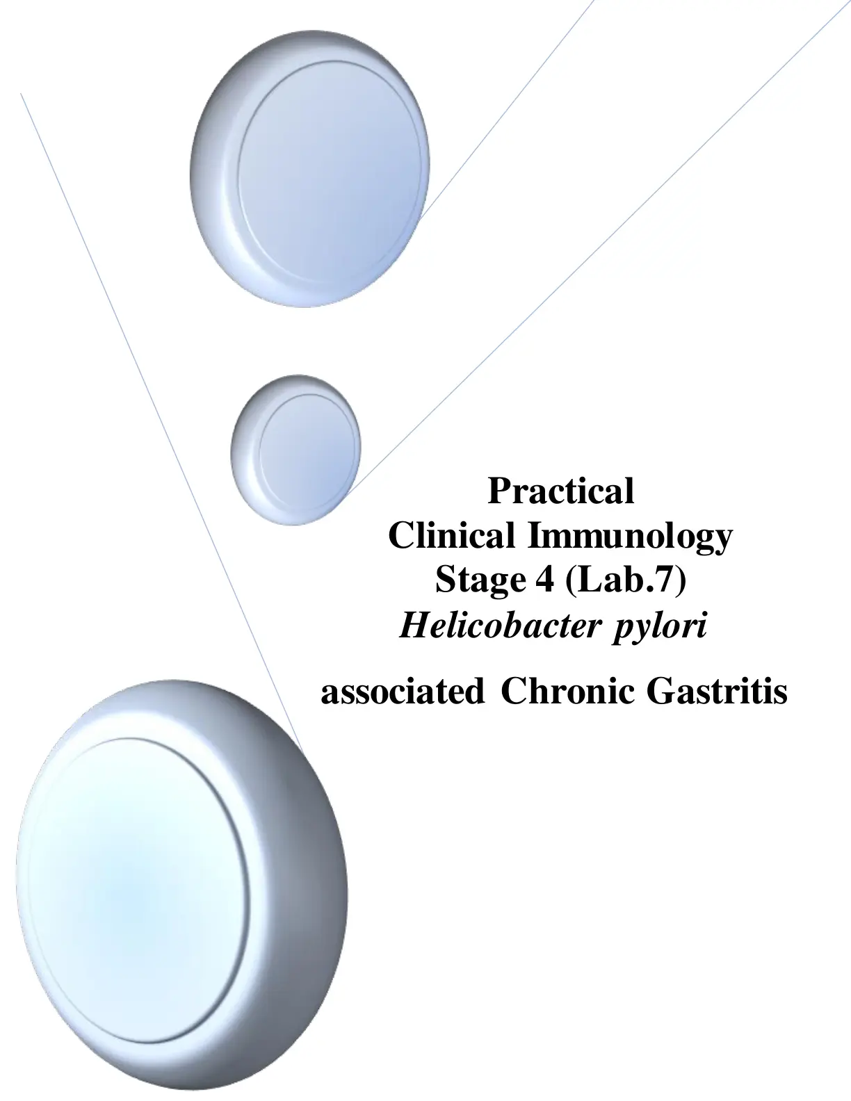 غلاف تقرير Practical Clinical Immunology Stage 4 (Lab.7) Helicobacter pylori associated Chronic Gastritis